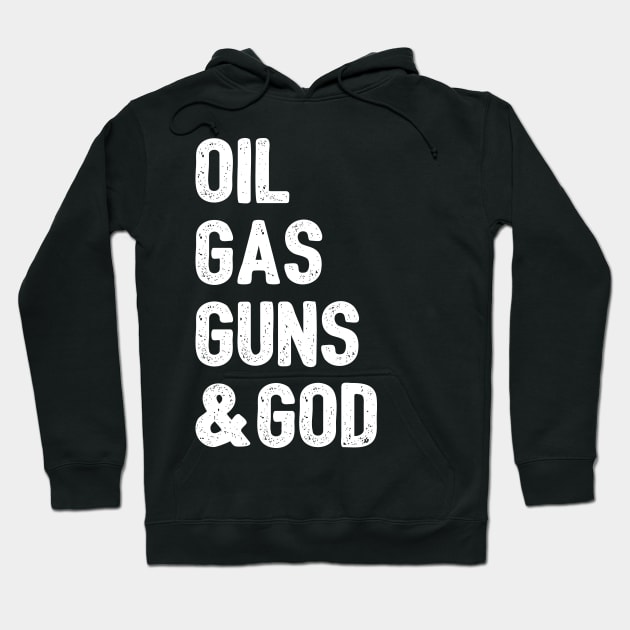 Oil Gas Guns & God Hoodie by GiftTrend